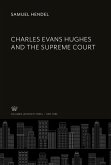 Charles Evans Hughes and the Supreme Court