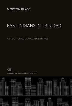 East Indians in Trinidad - Klass, Morton