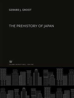 The Prehistory of Japan - Groot, Gerard J.