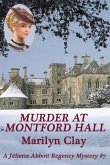 Murder At Montford Hall (A Juliette Abbott Regency Mystery, #7) (eBook, ePUB)