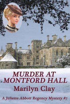 Murder At Montford Hall (A Juliette Abbott Regency Mystery, #7) (eBook, ePUB) - Clay, Marilyn