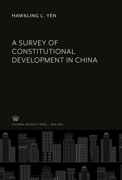 A Survey of Constitutional Development in China - Yen, Hawkling L.