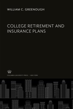 College Retirement and Insurance Plans - Greenough, William C.