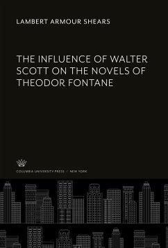 The Influence of Walter Scott on the Novels of Theodor Fontane - Shears, Lambert Armour