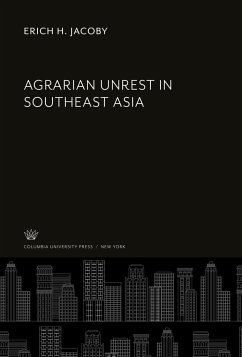 Agrarian Unrest in Southeast Asia - Jacoby, Erich H.