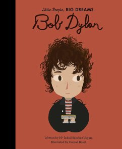 Little People, Big Dreams: Bob Dylan - Sánchez Vegara, María Isabel