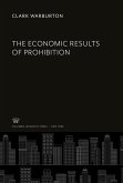 The Economic Results of Prohibition