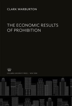 The Economic Results of Prohibition - Warburton, Clark