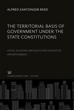 The Territorial Basis of Government Under the State Constitutions - Reed, Alfred Zantzinger