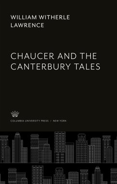 Chaucer and the Canterbury Tales - Lawrence, William Witherle