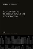 Governmental Problems in Wild Life Conservation