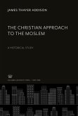 The Christian Approach to the Moslem