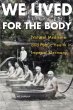 We Lived for the Body (eBook, ePUB) - Bild 1