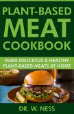 Plant-Based Meat Cookbook: Make Delicious & Healthy Plant-Based Meats at Home (eBook, ePUB) Plant-Based Meat Cookbook: Make Delicious & Healthy Plant-Based Meats at Home (eBook, ePUB)