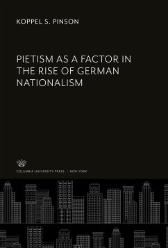 Pietism as a Factor in the Rise of German Nationalism - Pinson, Koppel S.