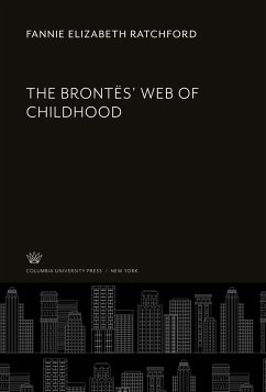 The Brontës¿ Web of Childhood - Ratchford, Fannie Elizabeth