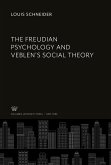 The Freudian Psychology and Veblen'S Social Theory