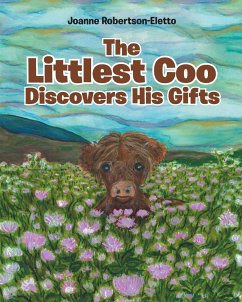 The Littlest Coo Discovers His Gifts - Robertson-Eletto, Joanne