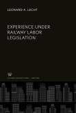 Experience Under Railway Labor Legislation