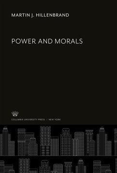 Power and Morals - Hillenbrand, Martin J.