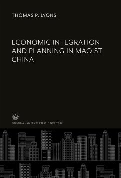 Economic Integration and Planning in Maoist China - Lyons, Thomas P.
