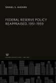 Federal Reserve Policy Reappraised, 1951¿1959