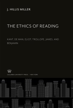 The Ethics of Reading - Miller, J. Hillis