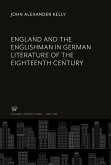 England and the Englishman in German Literature of the Eighteenth Century