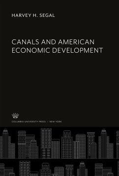 Canals and American Economic Development - Segal, Harvey H.