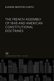 The French Assembly of 1848 and American Constitutional Doctrines