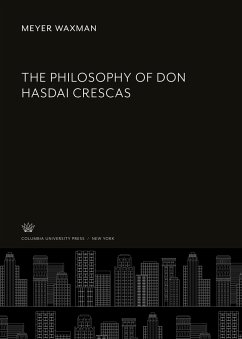 The Philosophy of Don Hasdai Crescas - Waxman, Meyer