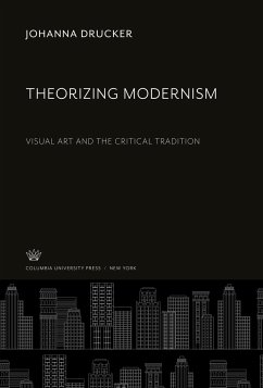 Theorizing Modernism - Drucker, Johanna