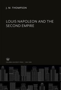 Louis Napoleon and the Second Empire - Thompson, J. M.