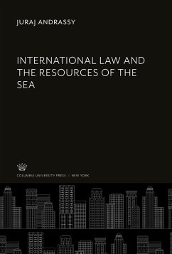 International Law and the Resources of the Sea - Andrassy, Juraj