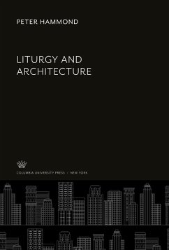 Liturgy and Architecture - Hammond, Peter