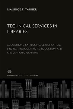 Technical Services in Libraries - Tauber, Maurice F.