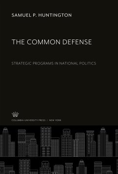 The Common Defense - Huntington, Samuel P.