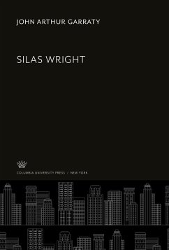 Silas Wright - Garraty, John Arthur