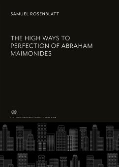 The High Ways to Perfection of Abraham Maimonides - Rosenblatt, Samuel