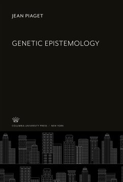 Genetic Epistemology - Piaget, Jean