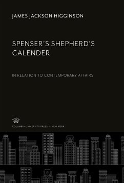 Spenser'S Shepherd'S Calender - Jackson Higginson, James
