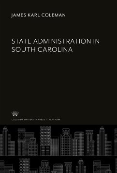 State Administration in South Carolina - Coleman, James Karl