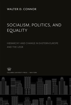 Socialism, Politics, and Equality - Connor, Walter D.