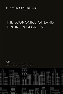 The Economics of Land Tenure in Georgia - Banks, Enoch Marvin