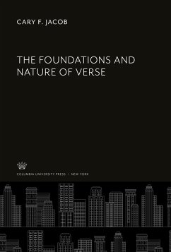 The Foundations and Nature of Verse - Jacob, Cary F.