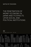 The Penetration of Money Economy in Japan and Its Effects Upon Social and Political Institutions