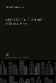 Architecture an Art for All Men