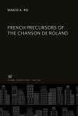 French Precursors of the Chanson De Roland