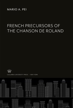 French Precursors of the Chanson De Roland - Pei, Mario A.