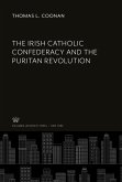 The Irish Catholic Confederacy and the Puritan Revolution